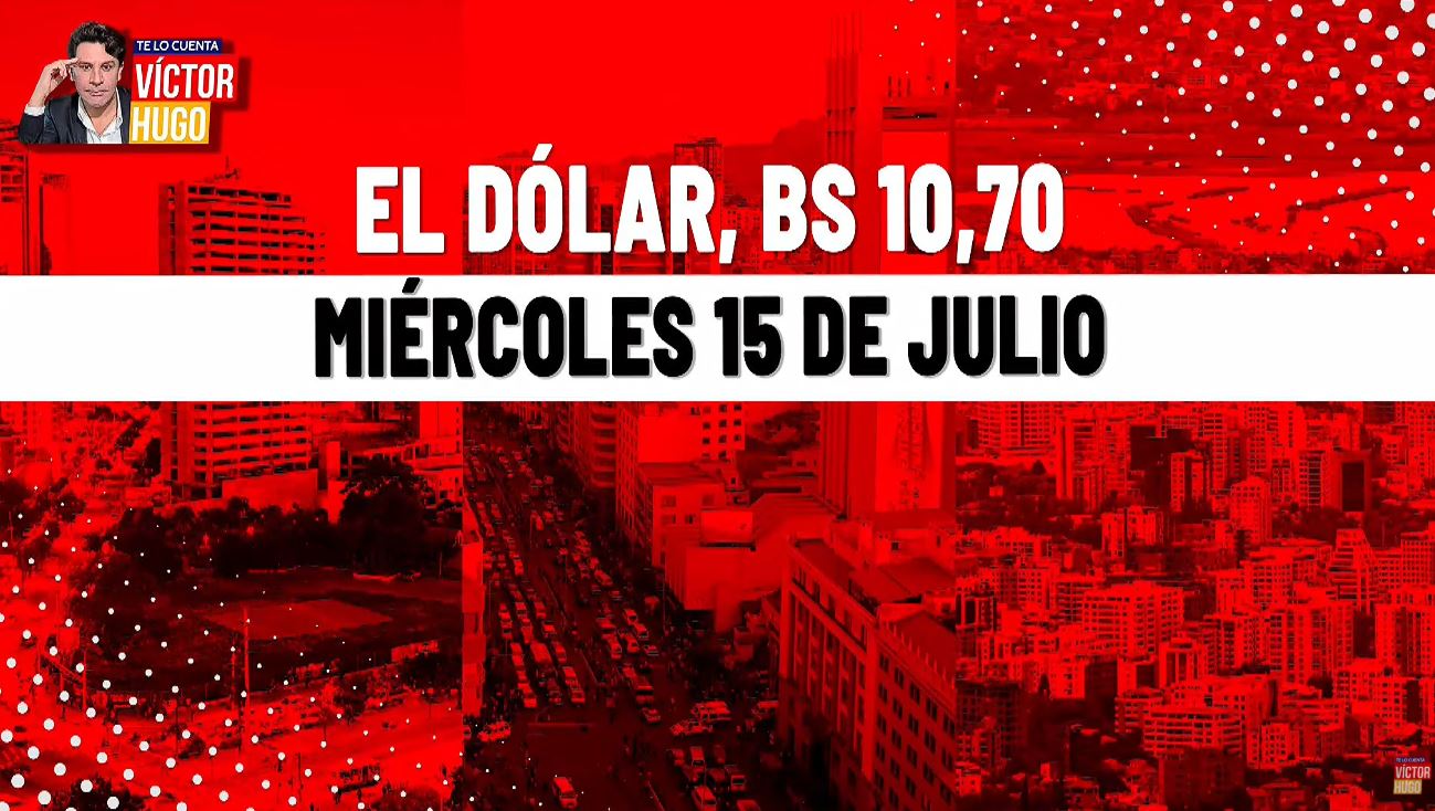 NO PARA DE SUBIR EL DÓLAR, LLEGA A BS 10,70 PARA ESTE MIÉRCOLES